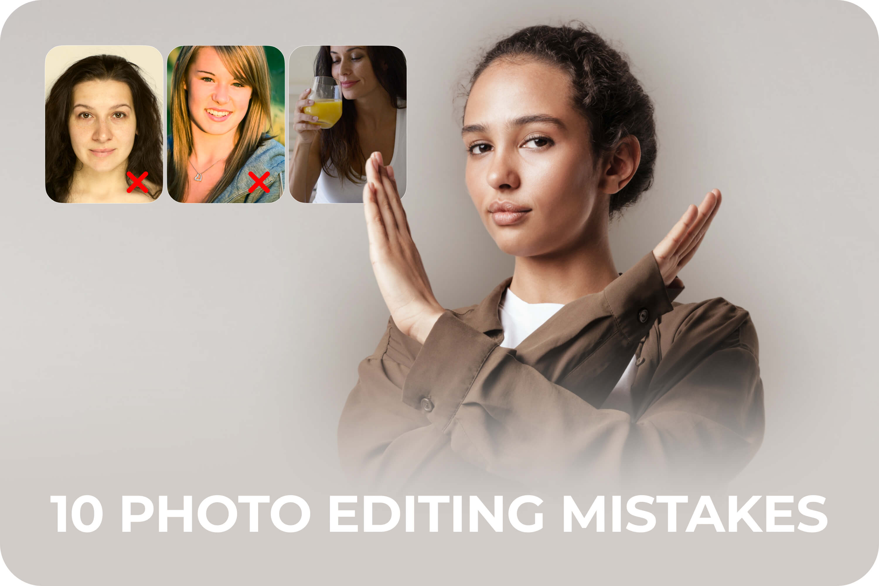 Ten Photo Editing Mistakes